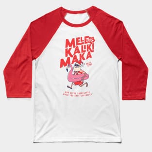 Mele Kalikimaka Funny Santa Flamingo Christmas Getaways Baseball T-Shirt